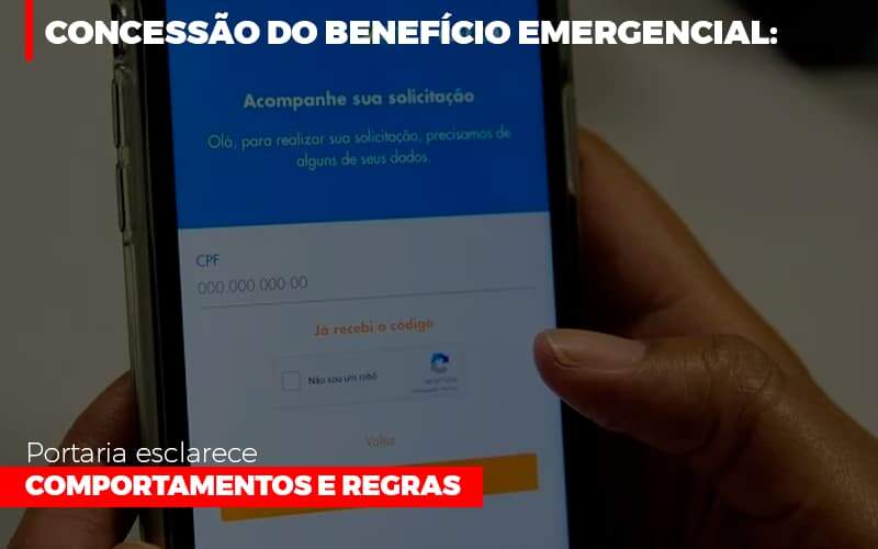 Concessao Do Beneficio Emergencial Portaria Esclarece Comportamentos E Regras - Contabilidade em Americana | Biazotti Assessoria