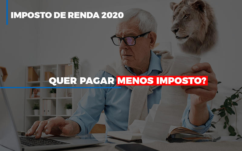 Ir 2020 Quer Pagar Menos Imposto Veja Lista Do Que Pode Descontar Ou Nao (1) Biazotti Assessoria - Contabilidade em Americana | Biazotti Assessoria