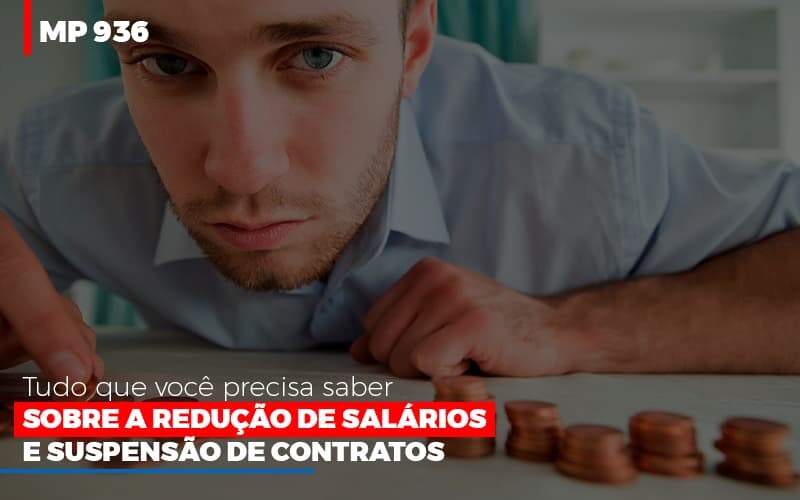 Mp 936 O Que Voce Precisa Saber Sobre Reducao De Salarios E Suspensao De Contrados (3) Biazotti Assessoria - Contabilidade em Americana | Biazotti Assessoria