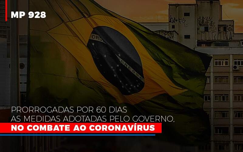 Mp 928 Prorrogadas Por 60 Dias As Medidas Provisorias Adotadas Pelo Governo No Combate Ao Coronavirus - Contabilidade em Americana | Biazotti Assessoria