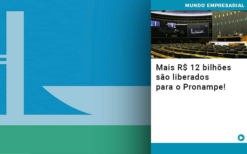 Mais De R S 12 Bilhoes Sao Liberados Para Pronampe - Contabilidade em Americana | Biazotti Assessoria