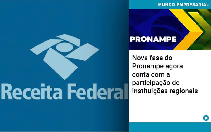 Nova Fase Do Pronampe Agora Conta Com A Participacao De Instituicoes Regionais - Contabilidade em Americana | Biazotti Assessoria